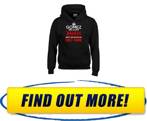 Gomez Because Badass Isnt An Official Last Name Funny Hoodie For